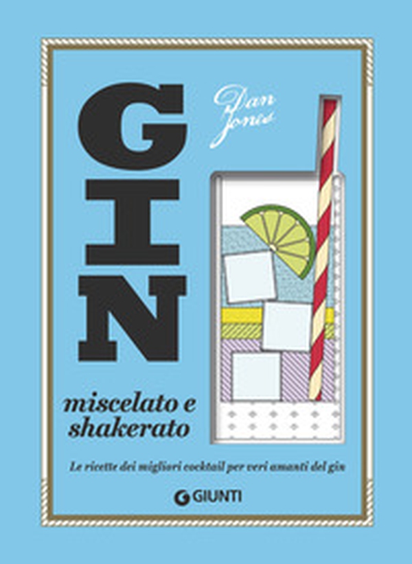 Gin miscelato e shakerato - Librerie.coop Gin miscelato e shakerato - Librerie.coop