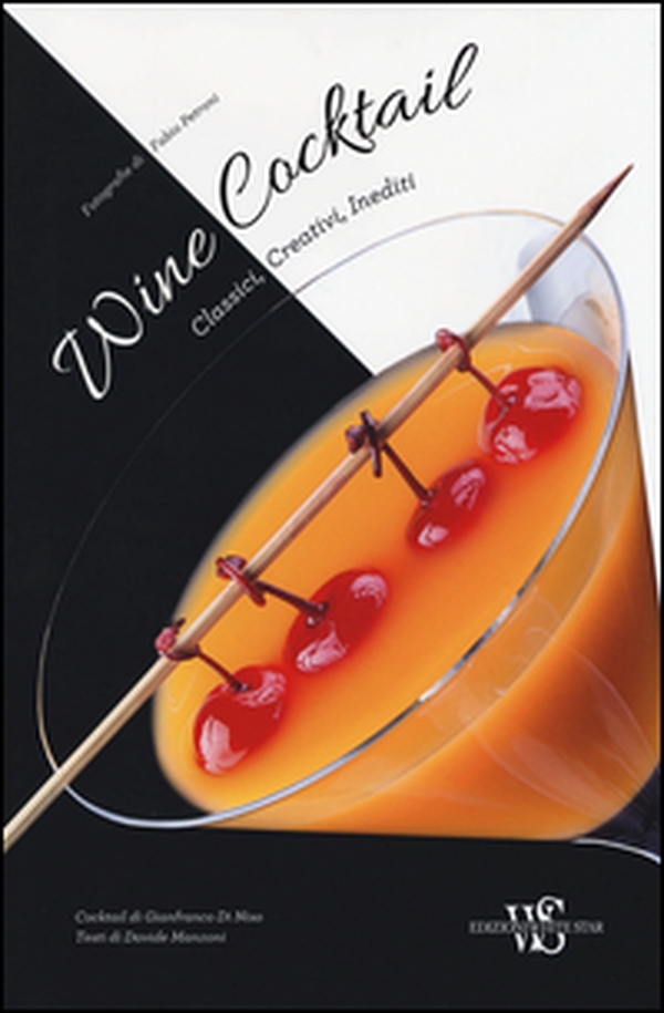 Wine cocktail. Classici, creativi, inediti - Librerie.coop Wine cocktail. Classici, creativi, inediti - Librerie.coop