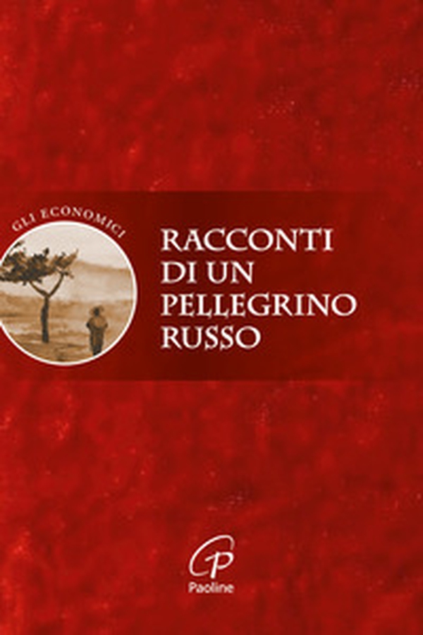 Racconti di un pellegrino russo - Librerie.coop Racconti di un pellegrino russo - Librerie.coop