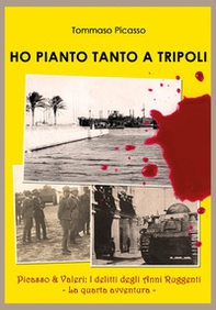 Ho pianto tanto a Tripoli - Librerie.coop