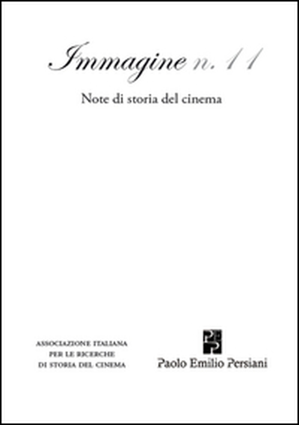 Immagine. Note di storia del cinema - Vol. 11 - Librerie.coop Immagine. Note di storia del cinema - Vol. 11 - Librerie.coop