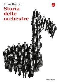 Storia delle orchestre - Librerie.coop Storia delle orchestre - Librerie.coop