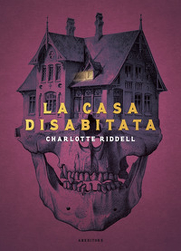 La casa disabitata - Librerie.coop La casa disabitata - Librerie.coop