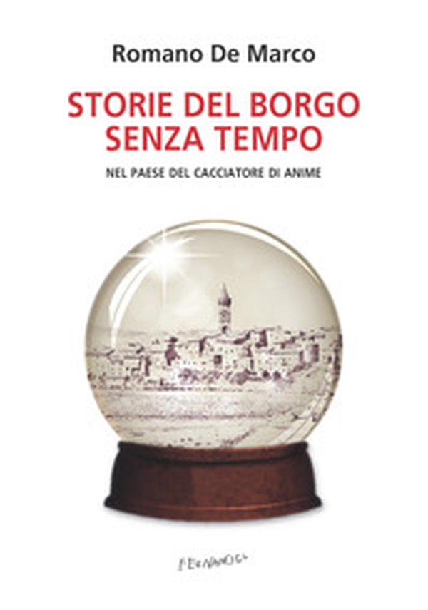 Storie del borgo senza tempo. Nel paese del cacciatore di anime - Librerie.coop Storie del borgo senza tempo. Nel paese del cacciatore di anime - Librerie.coop