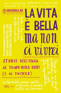 La vita è bella ma non ci vivrei - Librerie.coop