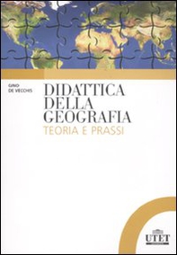 Didattica della geografia. Teoria e prassi - Librerie.coop