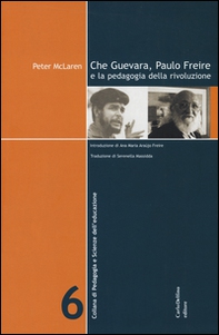Che Guevara, Paulo Freire e la pedagogia della rivoluzione - Librerie.coop