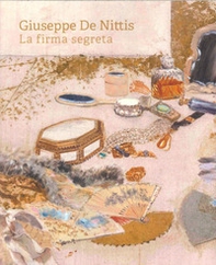 Giuseppe De Nittis. La firma segreta - Librerie.coop