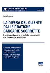 La difesa del cliente dalle pratiche bancarie scorrette - Librerie.coop