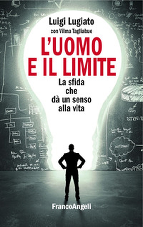 L'uomo e il limite. La sfida che dà un senso alla vita - Librerie.coop L'uomo e il limite. La sfida che dà un senso alla vita - Librerie.coop