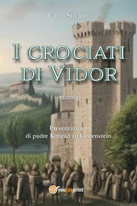 I crociati di Vidor - Librerie.coop