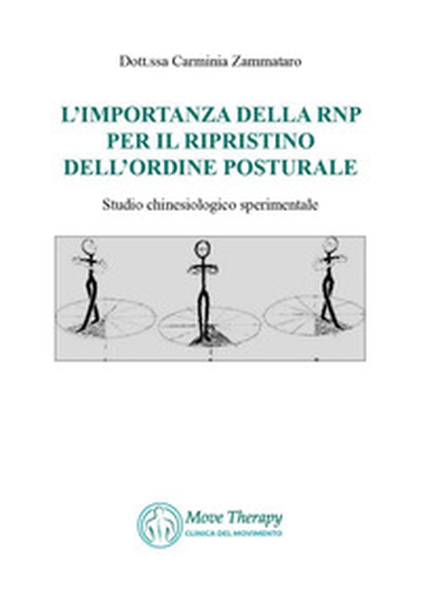 L'importanza della RNP per il ripristino dell'ordine posturale. Studio chinesiologico sperimentale - Librerie.coop L'importanza della RNP per il ripristino dell'ordine posturale. Studio chinesiologico sperimentale - Librerie.coop