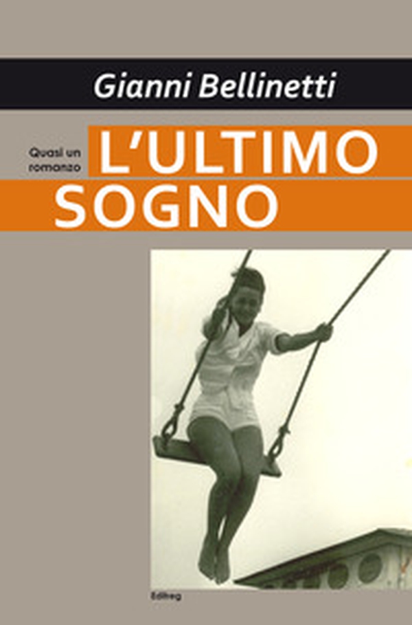 L'ultimo sogno. Quasi un romanzo - Librerie.coop L'ultimo sogno. Quasi un romanzo - Librerie.coop
