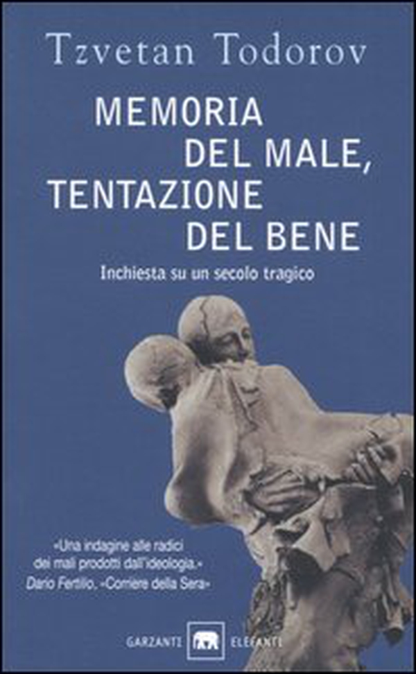 Memoria del male, tentazione del bene. Inchiesta su un secolo tragico - Librerie.coop Memoria del male, tentazione del bene. Inchiesta su un secolo tragico - Librerie.coop