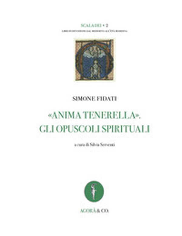 «Anima tenerella». Gli opuscoli spirituali. Ediz. italiana e latina - Librerie.coop