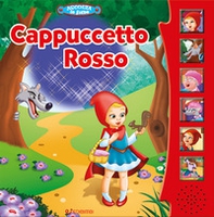 Cappuccetto Rosso. Ascolta le fiabe - Librerie.coop