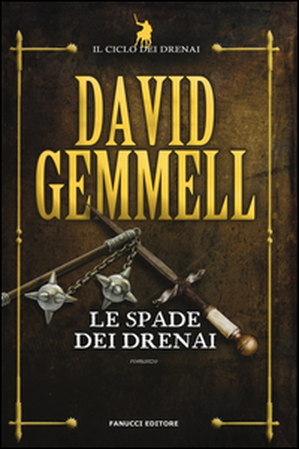 Le spade dei Drenai. Il ciclo dei Drenai - Librerie.coop Le spade dei Drenai. Il ciclo dei Drenai - Librerie.coop