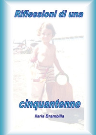 Riflessioni di una cinquantenne - Librerie.coop