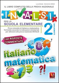 Il libro completo della nuova prova INVALSI per la scuola elementare. 2ª elementare. Italiano e matematica - Librerie.coop Il libro completo della nuova prova INVALSI per la scuola elementare. 2ª elementare. Italiano e matematica - Librerie.coop