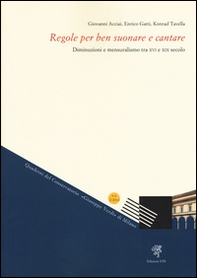 Regole per ben suonare e cantare. Diminuzioni e mensuralismo tra XVI e XIX secolo - Librerie.coop