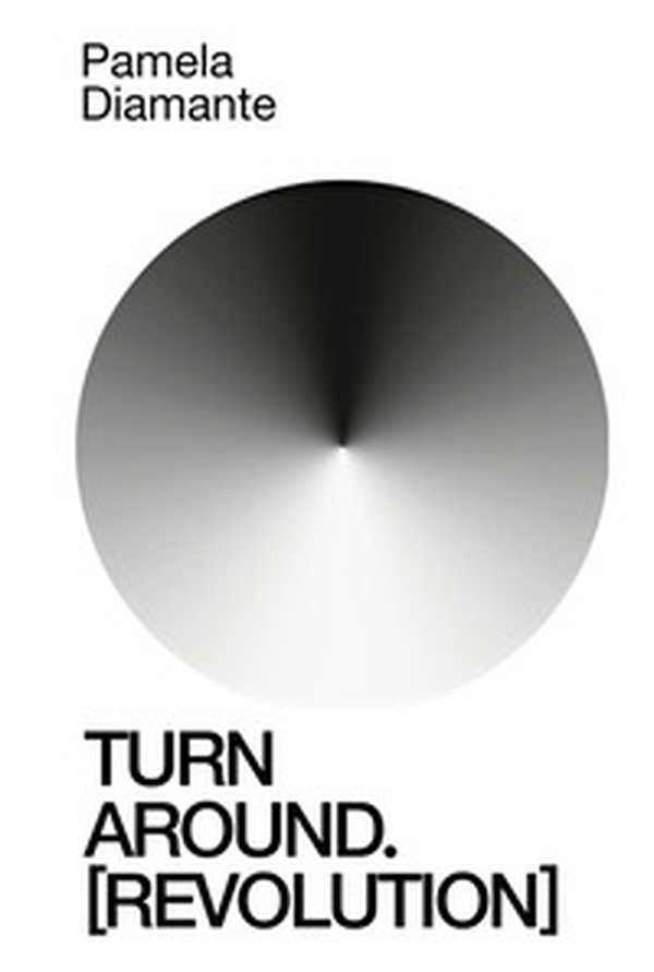 Turn around (revolution). Ediz. italiana e inglese - Librerie.coop Turn around (revolution). Ediz. italiana e inglese - Librerie.coop