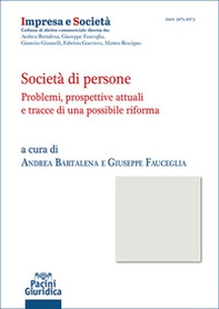 Società di persone. Problemi, prospettive attuali e tracce di una possibile riforma - Librerie.coop