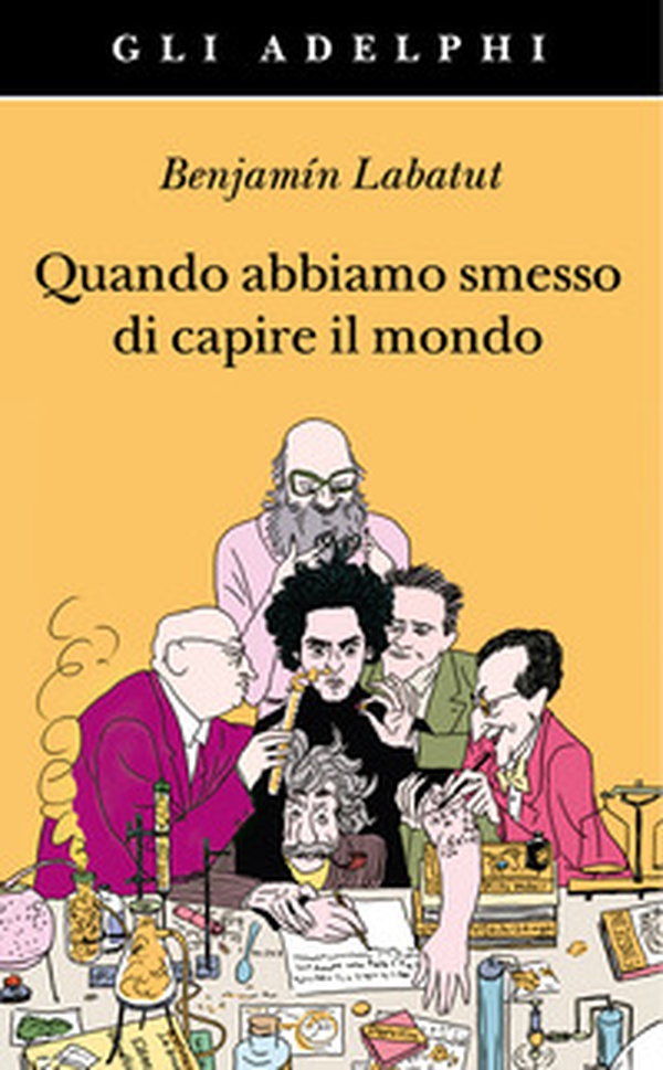 Quando abbiamo smesso di capire il mondo - Librerie.coop Quando abbiamo smesso di capire il mondo - Librerie.coop