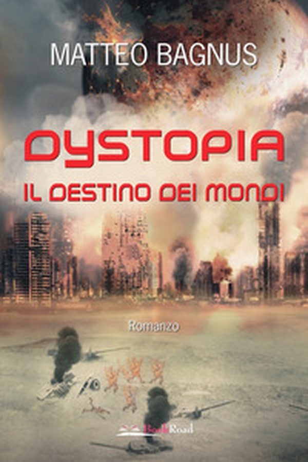 Dystopia. Il destino dei mondi - Librerie.coop Dystopia. Il destino dei mondi - Librerie.coop