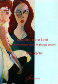 Una storia come tante (quando lavorare rende le giornate amare) - Librerie.coop