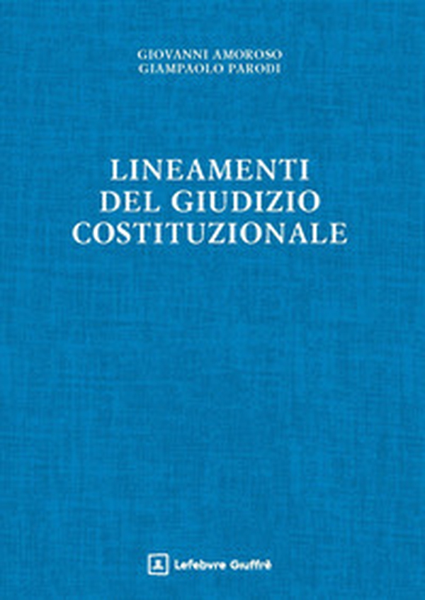 Lineamenti del giudizio costituzionale - Librerie.coop