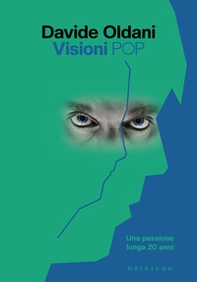 Visioni pop. Una passione lunga 20 anni - Librerie.coop