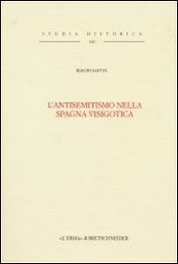 L'antisemitismo nella Spagna visigotica - Librerie.coop