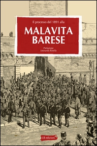Il processo del 1891 alla malavita barese - Librerie.coop Il processo del 1891 alla malavita barese - Librerie.coop