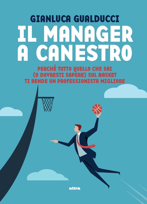 Il manager a canestro - Librerie.coop Il manager a canestro - Librerie.coop