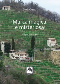 Marca magica e misteriosa. Nuovi itinerari - Librerie.coop