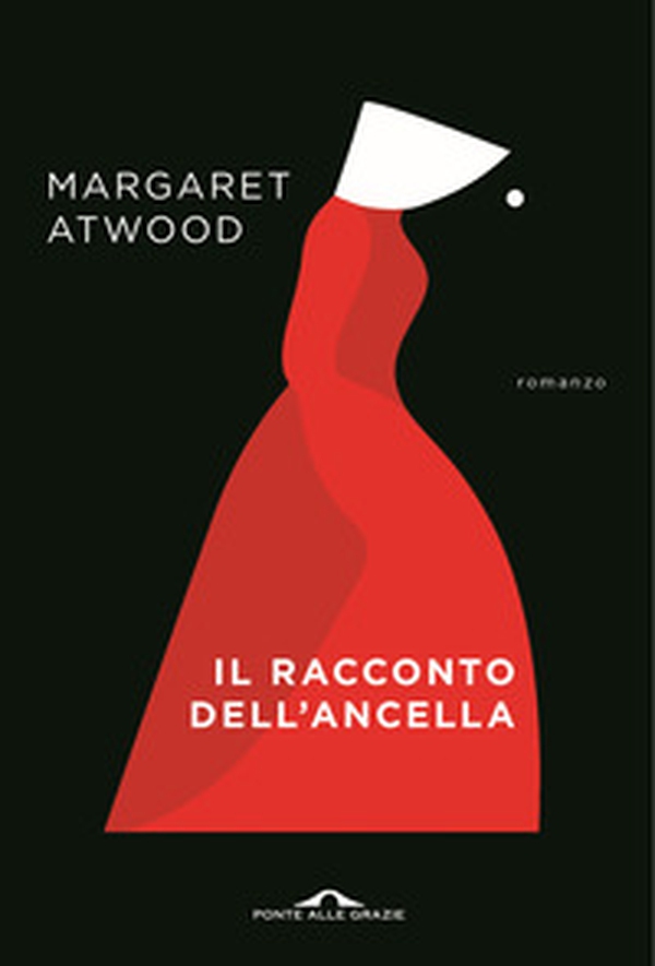 Il racconto dell'ancella - Librerie.coop Il racconto dell'ancella - Librerie.coop