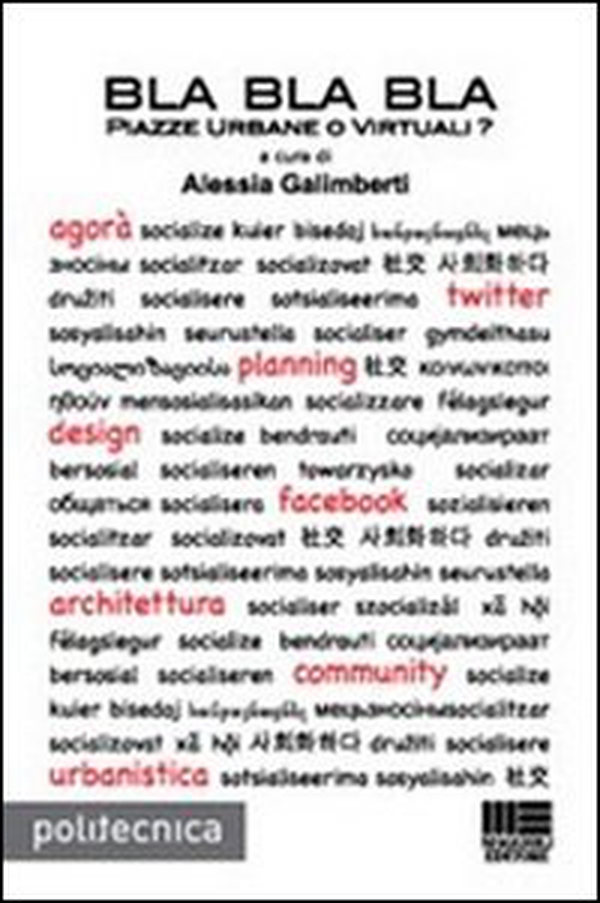Bla Bla Bla piazze urbane o virtuali? - Librerie.coop Bla Bla Bla piazze urbane o virtuali? - Librerie.coop