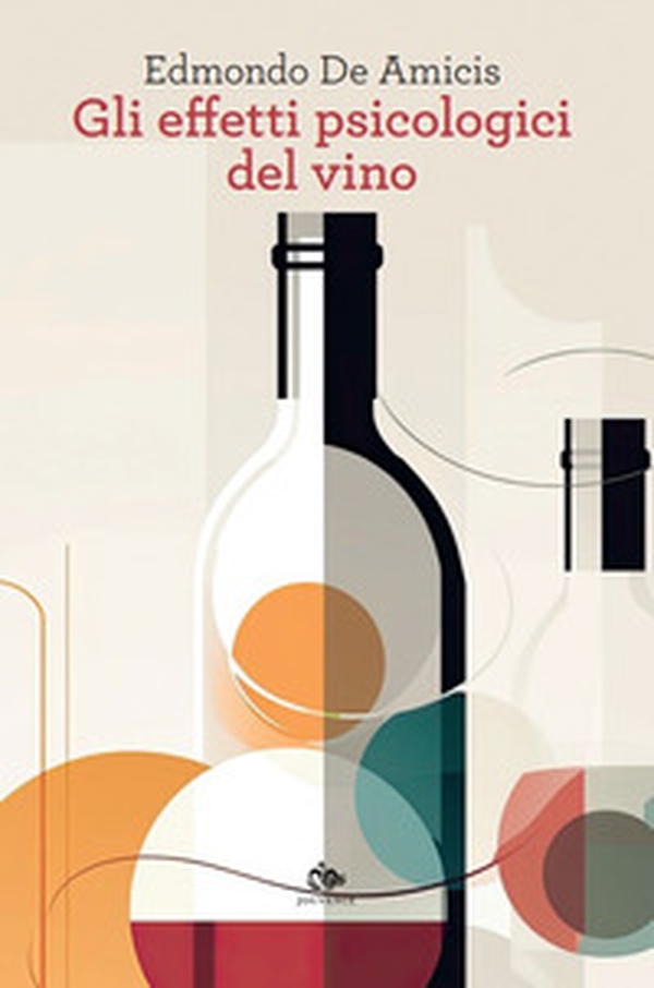 Gli effetti psicologici del vino - Librerie.coop Gli effetti psicologici del vino - Librerie.coop