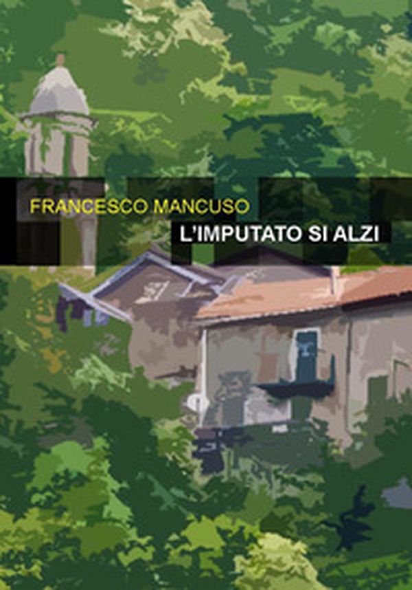 L'imputato si alzi - Librerie.coop L'imputato si alzi - Librerie.coop