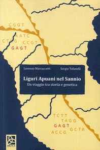 Liguri apuani del Sannio. Un viaggio tra storia e genetica - Librerie.coop Liguri apuani del Sannio. Un viaggio tra storia e genetica - Librerie.coop