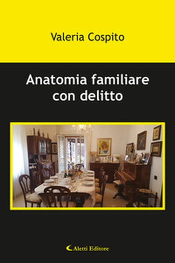 Anatomia familiare con delitto - Librerie.coop Anatomia familiare con delitto - Librerie.coop