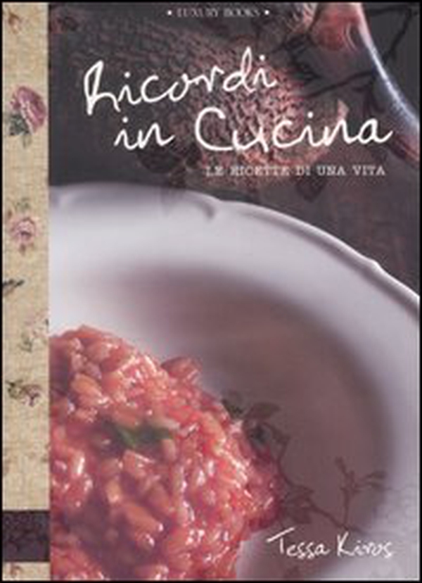 Ricordi in cucina. Le ricette di una vita - Librerie.coop Ricordi in cucina. Le ricette di una vita - Librerie.coop