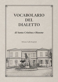 Vocabolario del dialetto di Santa Cristina e Bissone - Librerie.coop