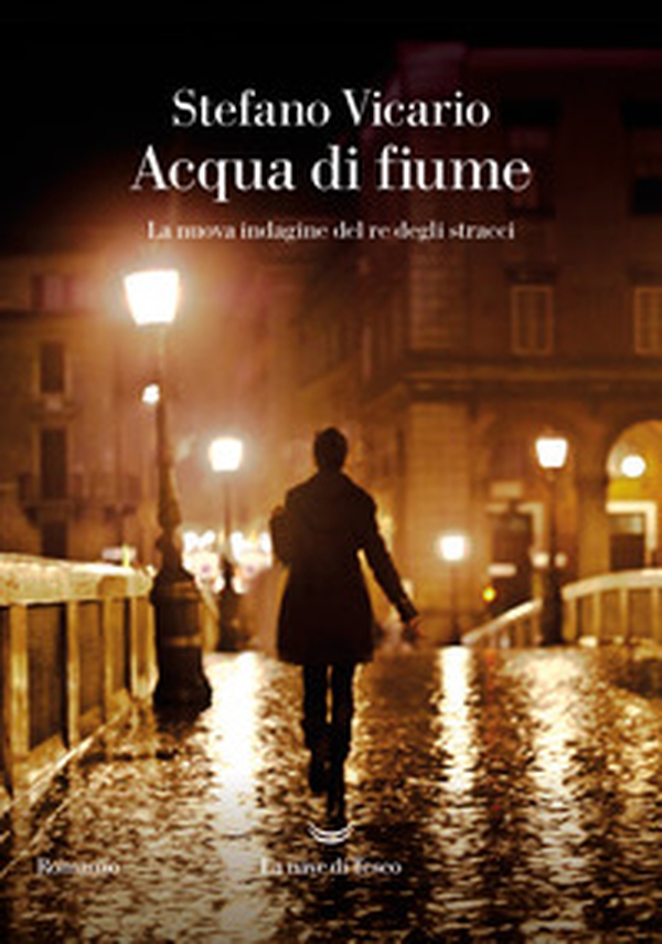 Acqua di fiume. La nuova indagine del re degli stracci - Librerie.coop Acqua di fiume. La nuova indagine del re degli stracci - Librerie.coop