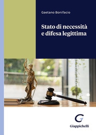 Stato di necessità e difesa legittima - Librerie.coop Stato di necessità e difesa legittima - Librerie.coop