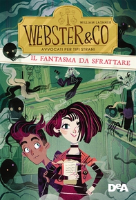 Webster & CO. Avvocati per tipi strani. Il fantasma da sfrattare - Librerie.coop