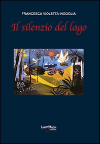 Il silenzio del lago - Librerie.coop