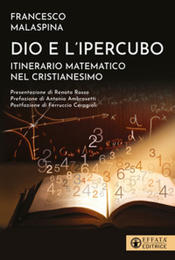 Dio e l'ipercubo. Itinerario matematico nel cristianesimo - Librerie.coop Dio e l'ipercubo. Itinerario matematico nel cristianesimo - Librerie.coop