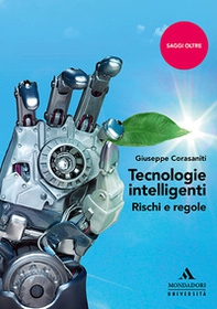 Tecnologie intelligenti. Rischi e regole - Librerie.coop Tecnologie intelligenti. Rischi e regole - Librerie.coop