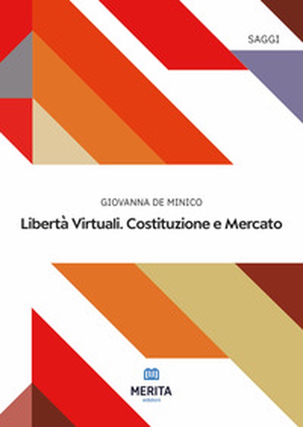 Libertà virtuali. Costituzione e mercato - Librerie.coop Libertà virtuali. Costituzione e mercato - Librerie.coop
